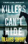 Short, Travis - Killers Can't Hide
