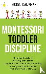 Kaufman, Meryl - Montessori Toddler Discipline