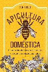 Rosser, Dion - Apicultura domestica