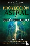 Silva, Mari - Proyeccion astral y sueno lucido