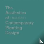  - The Aesthetics of Contemporary Planting Design
