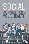 Anduze, Alfred - Social Connections and Your Health