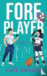 Meader, Kate - Foreplayer (A Rookie Rebels Novel)