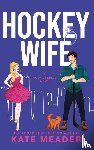 Meader, Kate - Hockey Wife (A Rookie Rebels Novel)