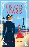 Oliver, Kelly - Pistols in Paris