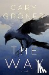 Groner, Cary - The Way