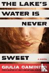 Caminito, Giulia - The Lake's Water is Never Sweet