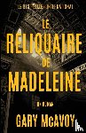 Mcavoy, Gary - Le Reliquaire de Madeleine