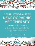 Tauszik, Karleen - Your Step-by-Step Neurographic Art Therapy
