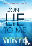 Rose, Willow - Don't Lie To Me