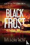 Rose, Willow - Black Frost
