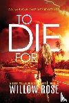 Rose, Willow - To Die For
