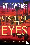 Rose, Willow - Careful Little Eyes