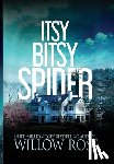 Rose, Willow - Itsy Bitsy Spider