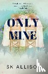 Allison, Sk - Only Mine