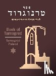 Kanc, S. - Book of Tarnogrod; in Memory of the Destroyed Jewish Community (Tarnogród, Poland)