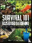 Anderson, Rory - Survival 101 Raised Bed Gardening