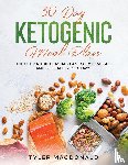 MacDonald, Tyler - 30-Day Ketogenic Meal Plan