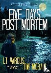 Vargus, L T, McBain, Tim - Five Days Post Mortem