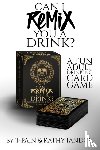 T-Pain, Britten, Maxwell, Iandoli, Kathy - Can I Remix You a Drink? T-Pain's Ultimate Party Drinking Card Game for Adults