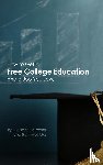 Machtig, Jonathan, Machtig, Brett - How to Get a Free College Education and a Job You Love