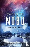 Stephens, Elizabeth - Taken To Nobu