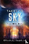Stephens, Elizabeth - Taken to Sky