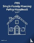  - FHA Single Family Housing Policy Handbook