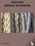  - Military Rigging Handbook