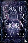 Moody, Kay L - Castle of Bitter Thorn
