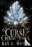Moody, Kay L. - Curse and Crystal Thorns
