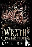Moody, Kay L. - Wrath and Crystal Thorns