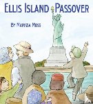 Moss, Marissa - Ellis Island Passover