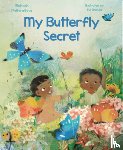 Pathirathna, Mahesh - My Butterfly Secret: The Butterfly Catchers of Indonesia