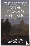 Mommsen, Theodor - The History of the Roman Republic