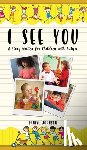 Johnson, Denise - I See You: A Story Written for Children with Autism