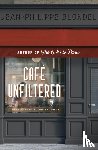 Blondel, Jean-Philippe - Cafe Unfiltered