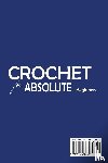 Chambers, Yvonne - Crochet for Absolute Beginners