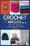 Chambers, Yvonne - Crochet for Absolute Beginners