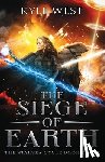 West, Kyle - The Siege of Earth