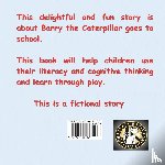 Markland, Carolyn - Barry the Caterpillar Goes to School