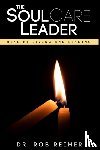 Reimer, Dr. Rob - The Soul Care Leader