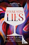 Geisewite, Meg - Intoxicating Lies: One Woman's Journey to Freedom from Gray Area Drinking