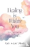 Calderas, Carla - Healing is Within You