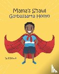 Ismail, IDIL - Mama's Shawl- Garbasaarta Hooyo