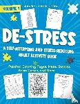 Publishing, Journey 2 Free - DE-STRESS A Self-Affirming and Stress-Relieving Adult Activity Book