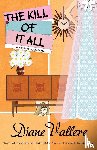 Vallere, Diane - The Kill of It All