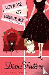 Vallere, Diane - Love Me or Grieve Me