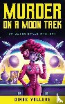 Vallere, Diane - Murder on a Moon Trek