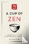 Tsukimi, Kai - A Cup of Zen: 21 Short Stories to Calm the Mind, Stop Overthinking, and Find Inner Peace - Includes Reflections for Beginners